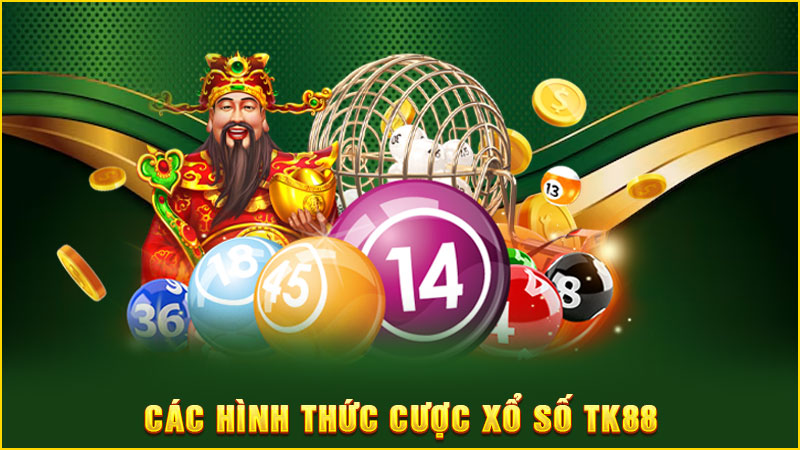 các hình thức cược xổ số tk88