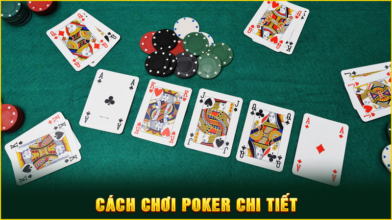 cách chơi poker chi tiết