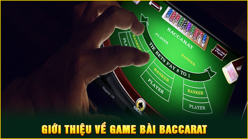 giới thiệu về game bài baccarat