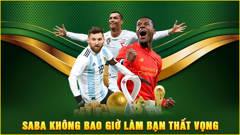 saba không bao giờ làm bạn thất vọng